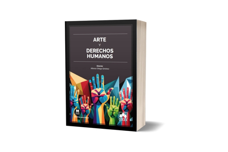 La Editorial Colex publica el libro Arte y Derechos Humanos, dirigido por Alfonso Ortega