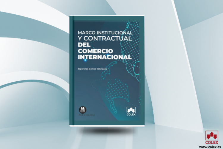 Editorial Colex lanza una obra esencial para el Derecho del Comercio