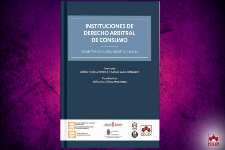 Instituciones de Derecho arbitral de consumo: Comentarios al Real Decreto 713/2024