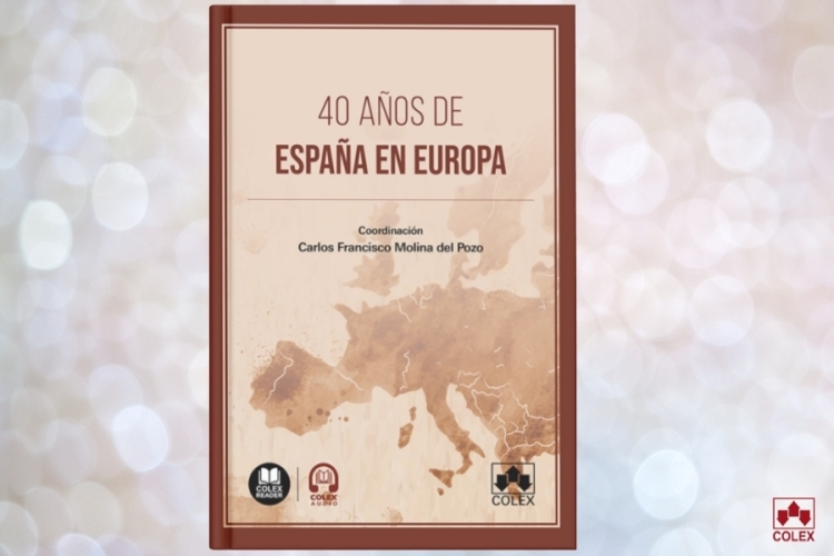 40 años de España en Europa: balance histórico de una integración decisiva