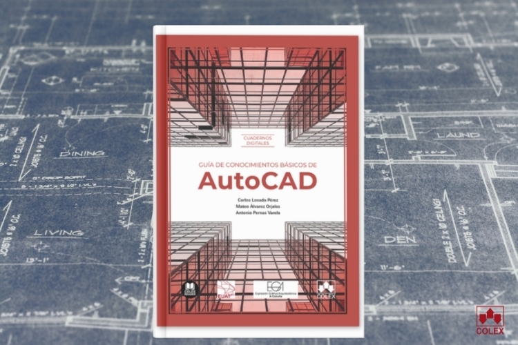 Colex lanza la Guía de conocimientos básicos de AutoCAD, el nuevo cuaderno esencial para estudiantes de Ingeniería y Arquitectura