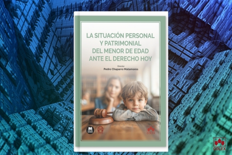 Un nuevo marco para la infancia: Colex lanza La situación personal y patrimonial del menor de edad ante el Derecho hoy