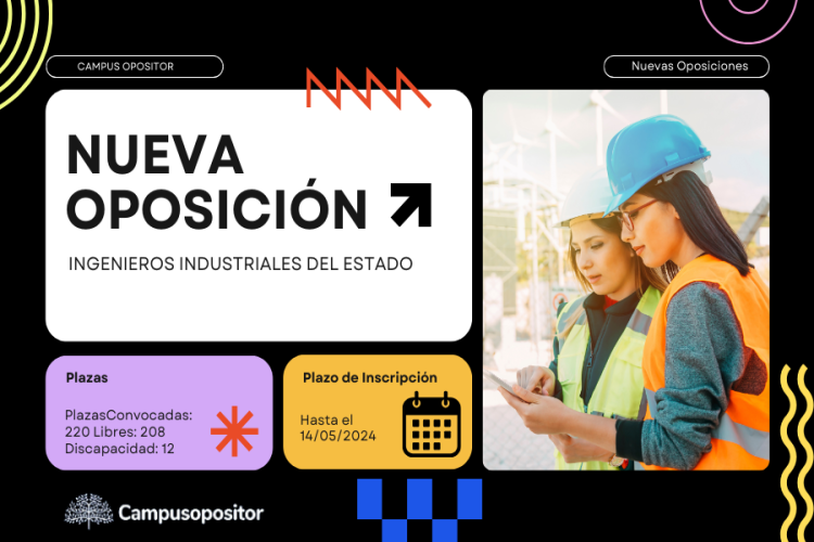  Convocatoria de Examen de Oposición para Ingenieros Industriales del Estado: 220 Plazas en 2024