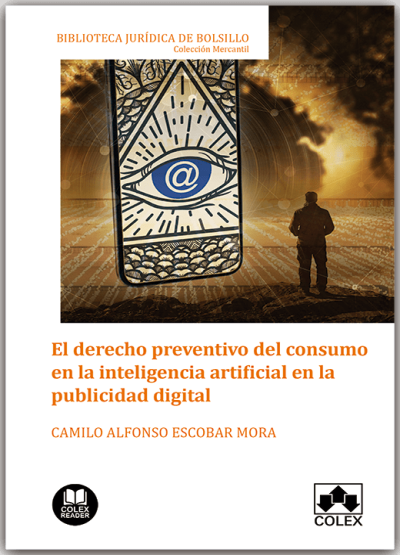 El derecho preventivo del consumo en la inteligencia artificial en la publicidad digital