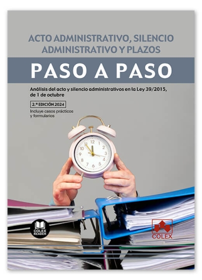 Acto administrativo, silencio administrativo y plazos. Paso a paso