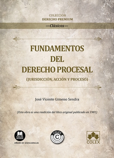 Fundamentos del derecho procesal (Jurisdicción, acción y proceso)