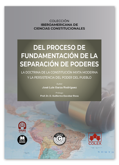 Del proceso de fundamentación de la separación de poderes. La doctrina de la constitución mixta moderna y la persistencia del poder del pueblo
