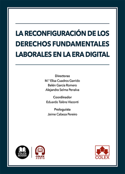 La reconfiguración de los derechos fundamentales laborales en la era digital