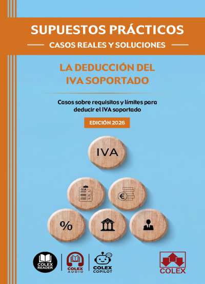 SUPUESTOS PRÁCTICOS: CASOS REALES Y SOLUCIONES - La deducción del IVA soportado