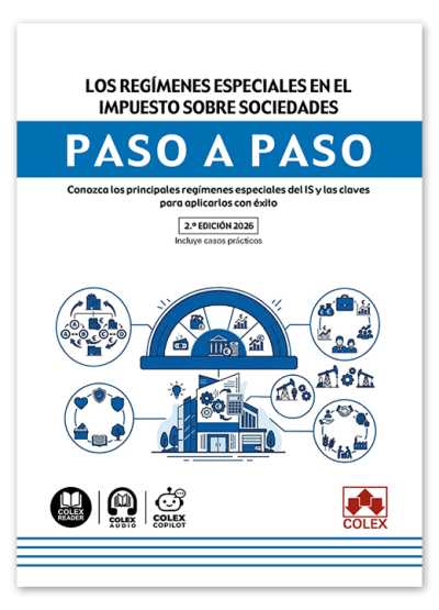 Los regímenes especiales en el Impuesto sobre Sociedades. Paso a paso 2ed