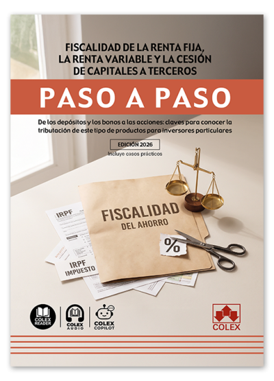 Fiscalidad de la renta fija, la renta variable y la cesión de capitales a terceros. Paso a paso