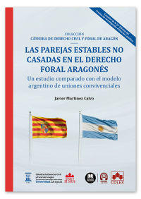 Las parejas estables no casadas en el Derecho foral aragonés: un estudio comparado con el modelo argentino de uniones convivenciales