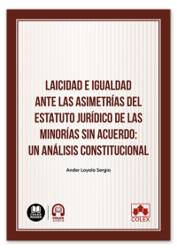 Laicidad e igualdad ante las asimetrías del estatuto jurídico de las minorías