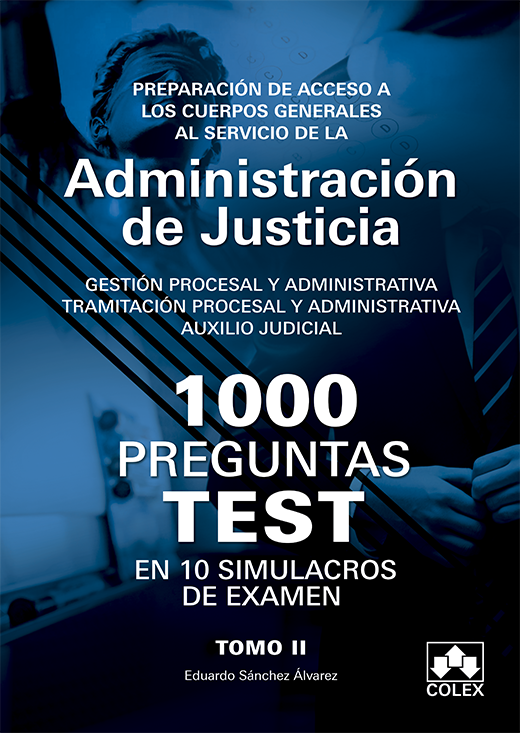 1000 PREGUNTAS TEST EN 10 SIMULACROS para opositores a Cuerpos generales de Justicia