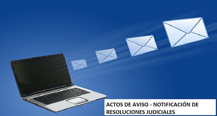 ACTOS DE AVISO NOTIFICACIÓN DE RESOLUCIONES JUDICIALES