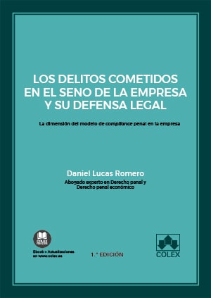 Los delitos cometidos en el seno de la empresa y su defensa legal