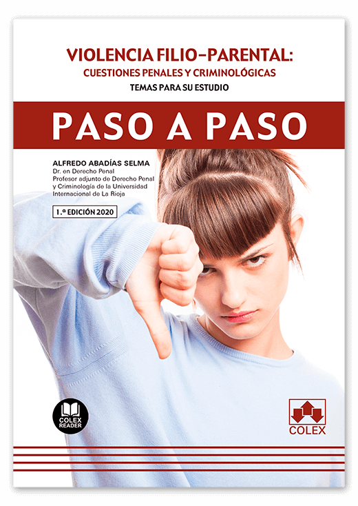 Violencia filio-parental: cuestiones penales y criminológicas. Paso a paso