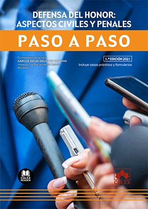 Defensa del honor: aspectos civiles y penales. Paso a paso