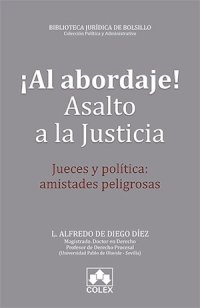 ¡Al abordaje! Asalto a la justicia