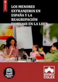 Los menores extranjeros en España y la reagrupación familiar en la LOEX