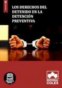 Los derechos del detenido en la detención preventiva