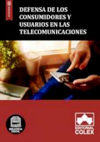 Defensa de los consumidores y usuarios en las telecomunicaciones