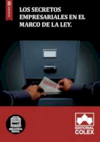 Los secretos empresariales en el marco de la Ley