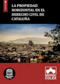 La propiedad horizontal en el derecho civil de Cataluña