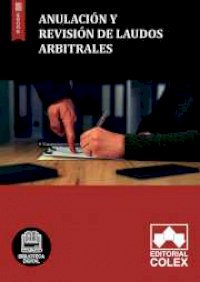 Anulación y revisión de laudos arbitrales