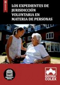 Los expedientes de jurisdicción voluntaria en materia de personas