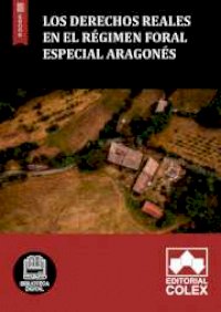 Los Derechos Reales en el régimen foral especial aragonés