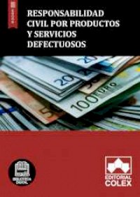 Responsabilidad civil por productos y servicios defectuosos
