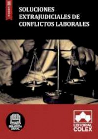 Soluciones extrajudiciales de conflictos laborales
