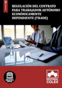 Regulación del Contrato para trabajador autónomo económicamente dependiente (TRADE)