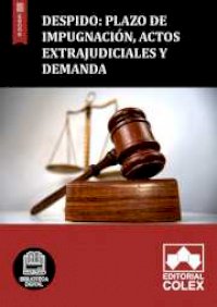 Despido: Plazo de impugnación, actos extrajudiciales y demanda