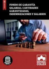 Fondo de Garantía Salarial: Cantidades garantizadas, indemnizacones y salarios