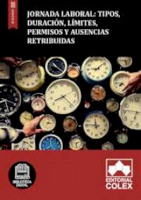 Jornada Laboral: Tipos, duración, límites, permisos y ausencias retribuidas