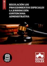Regulación los procedimientos especiales la jurisdicción contenciosa administrativa