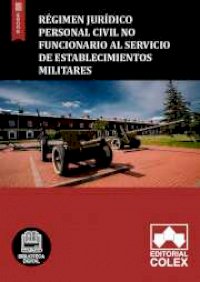 Régimen jurídico personal civil no funcionario al servicio de establecimientos militares