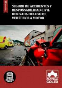 Seguro de accidentes y responsabilidad civil derivada del uso de vehículos a motor