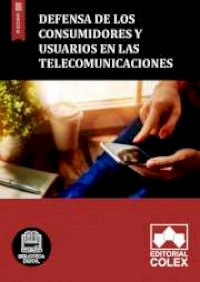 Defensa de los consumidores y usuarios en las telecomunicaciones