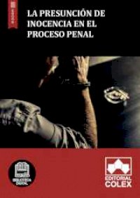 La presunción de inocencia en el proceso penal