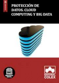 Protección de Datos. Cloud Computing y Big Data