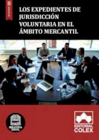 Los expedientes de jurisdicción voluntaria en el ámbito mercantil
