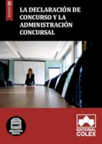 La declaración de concurso y la Administración Concursal