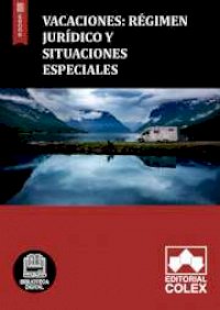 Vacaciones: Régimen jurídico y Situaciones especiales