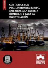 Contratos con peculiaridades: grupo, embarco, a la parte, a domicilio y para la investigación