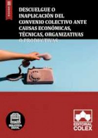 Descuelgue o Inaplicación del Convenio colectivo ante causas económicas, técnicas, organizativas o productivas
