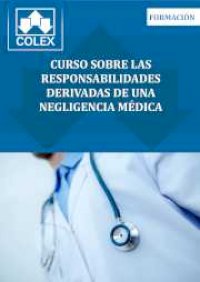 Curso sobre las responsabilidades derivadas de una negligencia médica