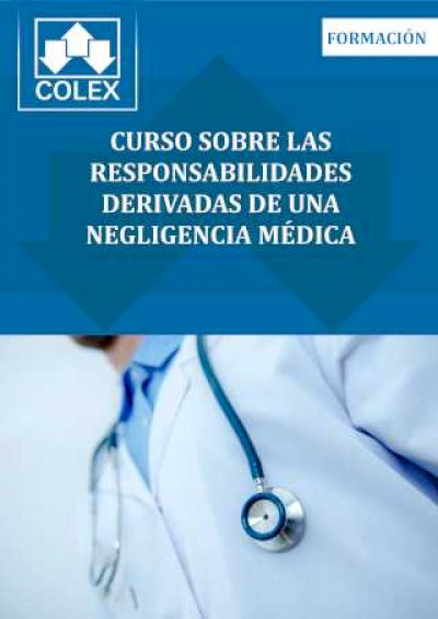 Curso sobre las responsabilidades derivadas de una negligencia médica